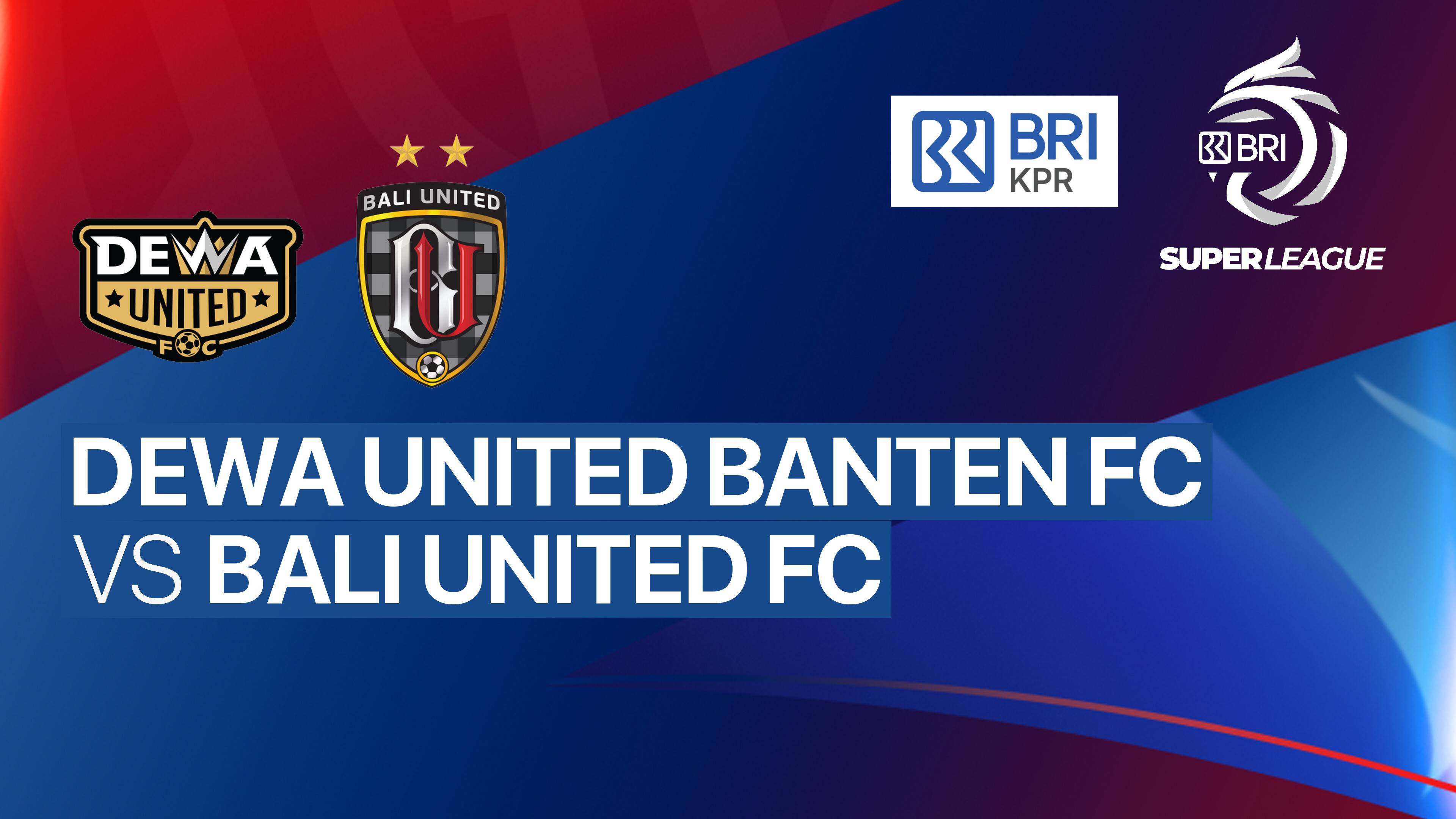 Dewa United Banten FC vs Bali United FC