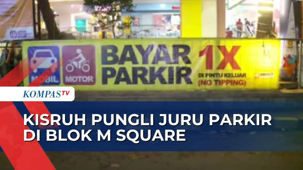 Viral Bayar Parkir Dua Kali di Blok M Square, Dishub Pastikan Bayar