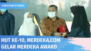 HUT ke-10, Merdeka.com Gelar Merdeka Award 2022 | Liputan 6