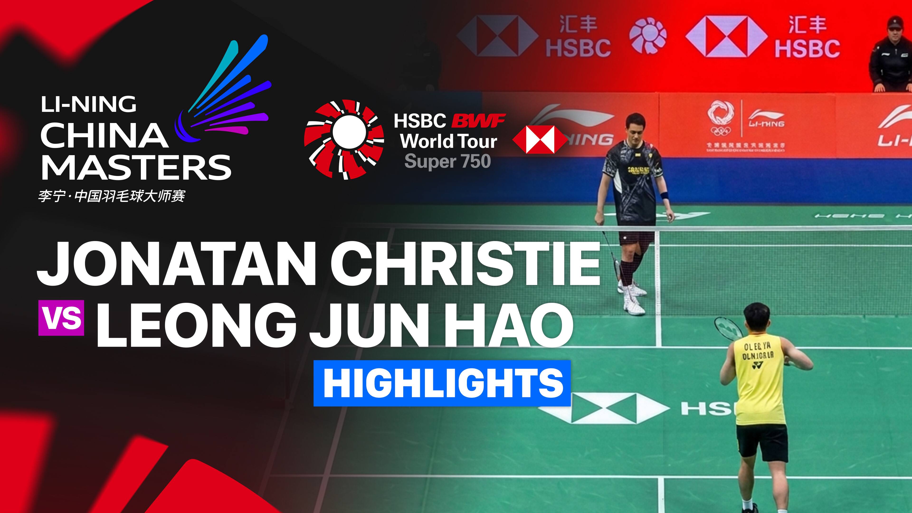 Jonatan Christie (INA) vs Leong Jun Hao (MAS) - Men's Singles Round of 32 | LI-NING China Masters 2026