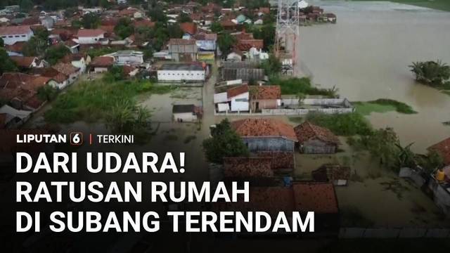Banjir Pamanukan Subang Belum Surut, Ratusan Rumah Masih Terendam | Liputan 6