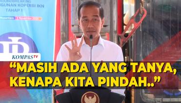 Jokowi: Masih Banyak yang Tanya, Pak Kenapa Ibu Kota Pindah ke Nusantara?