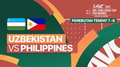Full Match | Perebutan Tempat Ke-7-8: Uzbekistan vs Philippines  | AVC Challenge Cup for Women 2023