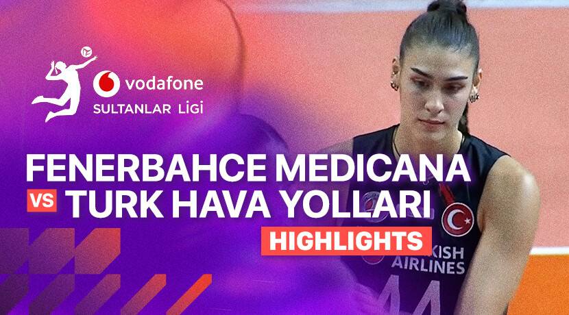 Fenerbahce Medicana vs Turk Hava Yollari