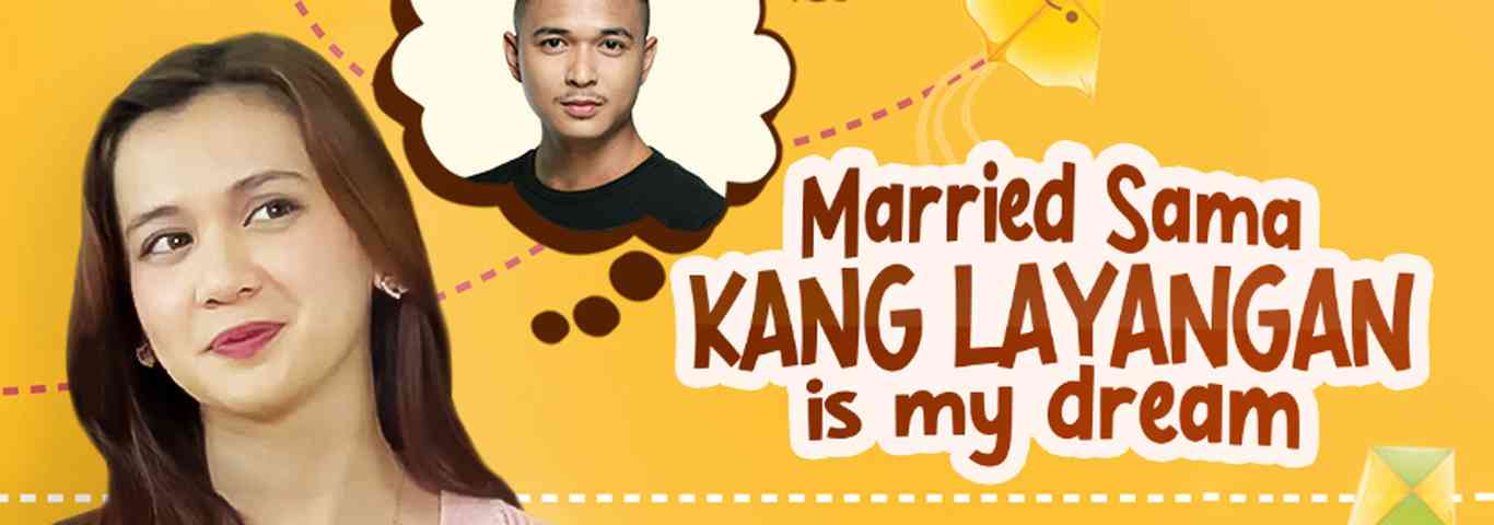Married Sama Kang Layangan Is My Dream