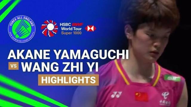 Akane Yamaguchi (JPN) vs Wang Zhi Yi (CHN) - Highlight | YONEX All England Open Badminton Championships 2026
