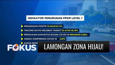 PPKM Level 1, Lamongan Jadi Daerah Pertama yang Masuk Zona Hijau! | Fokus