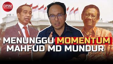 Menunggu Momentum Mahfud MD Mundur dari Kabinet Presiden Jokowi - OPINI BUDIMAN