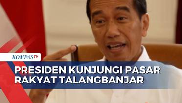 Presiden Joko Widodo Kunjungi Pasar Rakyat Talangbanjar Jambi, Tinjau Harga Sembako