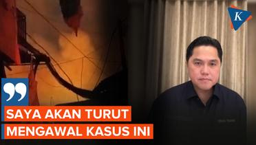 Janji Erick Thohir Kawal Kasus Pertamina Sampai Tuntas