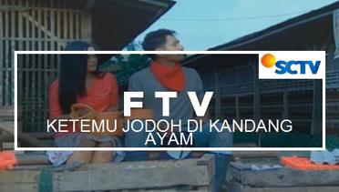 FTV SCTV - Ketemu Jodoh di Kandang Ayam