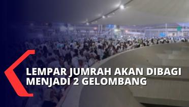 Kegiatan Lempar Jumrah Dibagi Jadi 2 Gelombang, Jemaah Haji Indonesia Dapat Giliran Pukul 2-7 Pagi!