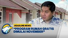 [HEADLINE NEWS 29/10]  Menpera - Program Rumah Gratis Dimulai November