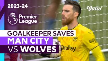 Aksi Penyelamatan Kiper | Man City vs Wolves | Premier League 2023/24