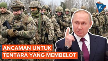 Putin Ancam Tentara Rusia 10 Tahun Penjara