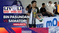 Putra: BIN Pasundan vs Samator - Highlights | Livoli Divisi Utama 2023