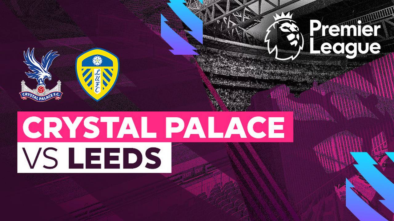 Full Match Crystal Palace vs Leeds Premier League 22/23 Vidio