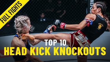 Top 10 Head Kick Knockouts | ONE Full Fights