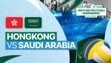 Hong Kong vs Saudi Arabia - Full Match | 22nd Asian Men's U-20 Volleyball Championship