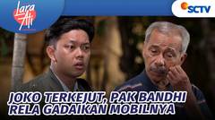 HAH! Joko Kaget Mobile Pak Bandhi Arep Digadaino | Lara Ati - Episode 19