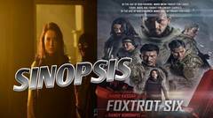 Sinopsis Film Foxtrot six,Film Indonesia Bercita Rasa Hollywood