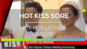Hot Kiss Update - Hot Kiss Sore 03/10/16