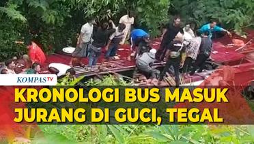 Kronologi Kecelakaan Bus Masuk Jurang di Guci Tegal, Mendadak Melaju saat Parkir