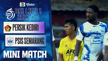 Mini Match - PERSIK Kediri VS PSIS SEMARANG | BRI Liga 1 2023/2024