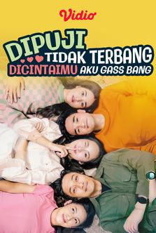 Dipuji Tidak Terbang, Dicintaimu Aku Gass Bang