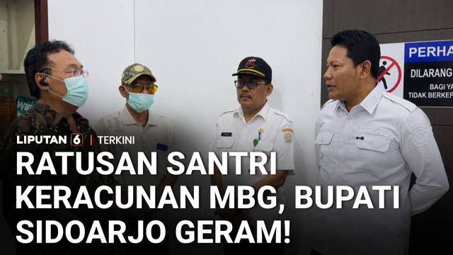 Bupati Sidoarjo Tegur Keras Kepala SPPG Kalitengah Imbas Ratusan Santri Keracunan MBG | Liputan 6