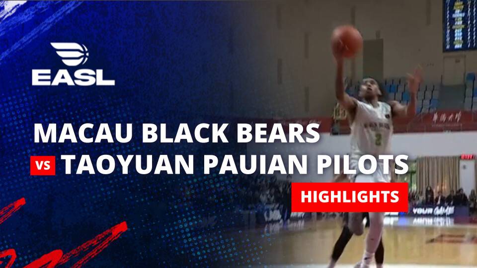 Macau Black Bears vs Taoyuan Pauian Pilots