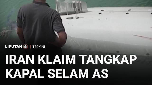 Iran Klaim Tangkap Kapal Selam Tak Berawak AS, Rekamannya Beredar | Liputan 6