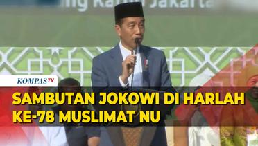 [FULL] Sambutan Jokowi di Acara Harlah ke-78 Muslimat NU di GBK, Beri Pesan Jelang Pemilu