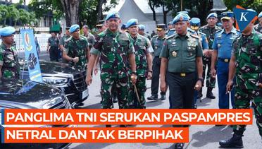 Paspampres Dapat Perhatian Panglima TNI, Ingatkan soal Keberpihakan Presiden