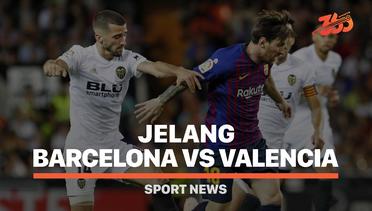 5 Fakta Jelang Barcelona vs Valencia