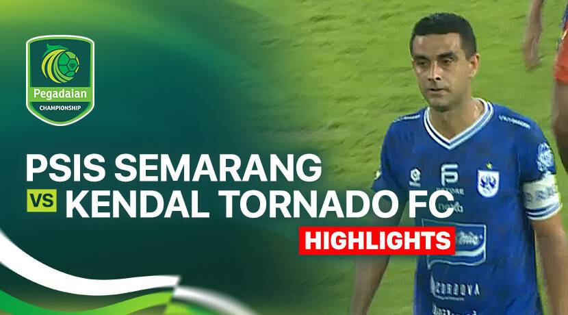 PSIS Semarang vs Kendal Tornado FC