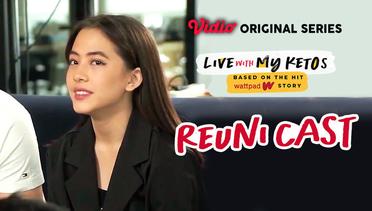 Live With My Ketos - Vidio Original Series | Reuni Cast