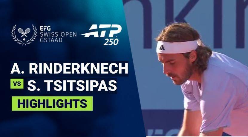 Arthur Rinderknech vs Stefanos Tsitsipas - Quarterfinal | ATP 250: EFG Swiss Open Gstaad 2026