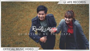 Randy Martin - Di Hatimu Ku Ini Siapa (Official Music Video)