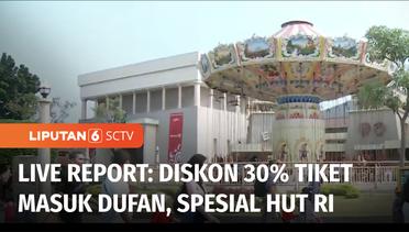 Live Report_ Meriahkan HUT RI, Dufan Tawarkan Promo Tiket Diskon hingga 30% | Liputan 6