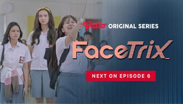 Facetrix - Vidio Original Series | Next On Episode 6
