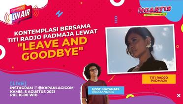 Titi Radjo Padmaja: "Leave and Goodbye" | KapanLagi On Air
