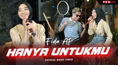 Fida AP - Hanya Untukmu (Official Music Video)