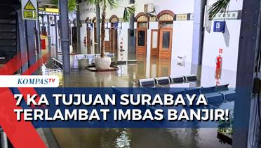 Terdampak Banjir di Kota Semarang, 7 Kereta Api Tujuan Surabaya Terlambat!