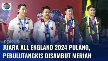 Juara All England 2024 Pulang, Indonesia Akhiri Puasa Gelar Tunggal Putra Selama 30 Tahun | Fokus