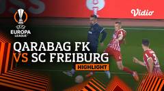 Highlights  - Qarabag FK vs SC Freiburg | UEFA Europa League 2022/23