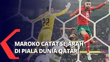 Hentikan Portugal, Maroko Jadi Tim Afrika Pertama yang Lolos ke Semifinal