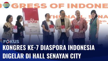 Diaspora Indonesia Gelar Kongres ke-7, Galakkan Branding Nasional di Mata Dunia | Fokus