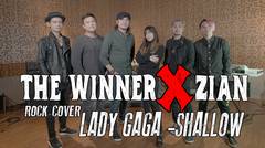 Lady Gaga, Bradley Cooper - Shallow (A Star Is Born) Cover Rock Version THE WINNER X ZIAN