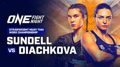 ONE Fight Night 22: Sundell vs Diachkova